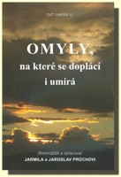 Omyly, na které se doplácí i umírá