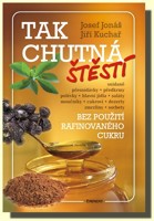 Tak chutná štěstí bez použití rafinovaného cukru
