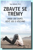 Zbavte se trémy aneb jak uspět, když jde o všechno