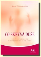 Co skrývá duše skrytí obyvatelé duše a jak rozhodují o našem životě