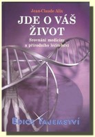 Jde o váš život  srovnání medicíny a přírodního léčitelství