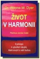 Život v harmonii  - 9 principů k vytvoření návyků, které souzní s vaší touhou