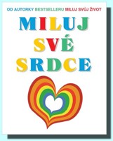 Miluj své srdce 