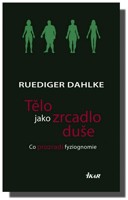 Tělo jako zrcadlo duše co prozradí fyziognomie