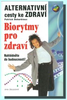 Biorytmy pro zdraví. Alternativní cesty ke zdraví