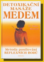 Detoxikační masáže medem - metoda posilování reflexních bodů