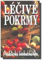 Léčivé pokrmy  praktická biokuchařka