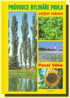 Průvodce bylináře Pavla celým rokem