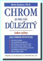 Chrom je pro vás důležitý