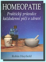 Homeopatie praktický průvodce každodenní péčí o zdraví (ve slevě jediný výtisk !)