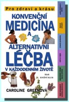 Konvenční medicina a alternativní léčba v každodenním životě