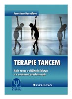 Terapie tancem - role tance v dějinách lidstva a v současné psychoterapii