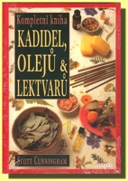 Kompletní kniha kadidel, olejů a lektvarů