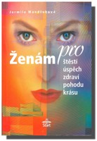 Ženám pro štěstí, úspěch, zdraví, pohodu, krásu  (ve slevě jediný výtisk !)