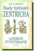 Rady bylináře Zentricha  lexikon fytoterapie