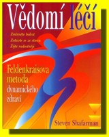 Vědomí léčí Feldenkraisova metoda dynamického zdraví