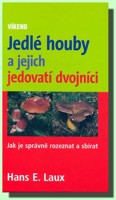 Jedlé houby a jejich jedovatí dvojníci