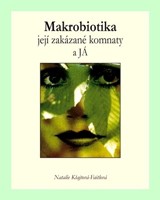 Makrobiotika, její zakázané komnaty a JÁ