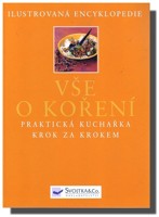 Vše o koření praktická kuchařka krok za krokem