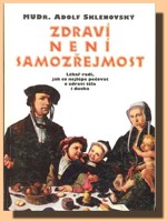 Zdraví není samozřejmost