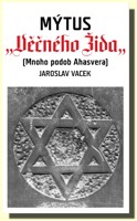 Mýtus věčného Žida mnoho podob Ahasvera