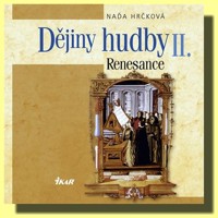Dějiny hudby II. Renesance (kniha a audio CD)