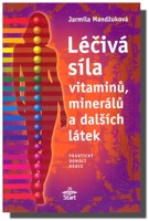 Léčivá síla vitaminů, minerálů a dalších látek