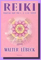 Reiki  praktické rady pro I., II. a III. stupeň