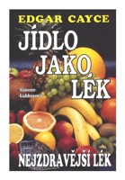 Jídlo jako lék Edgar Cayce