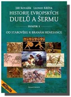 Historie evropských duelů a šermu I  (od starověku k branám renesance)