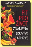 Fit pro život znamená zdravý(á) a štíhlý(á)
