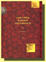 Lesk a bída barokní aristokracie