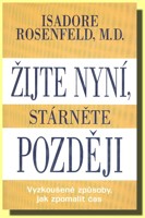 Žijte nyní, stárněte později
