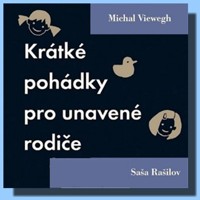 Krátké pohádky pro unavené rodiče (2 audio CD)
