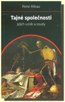 Tajné společnosti - jejich vznik a osudy