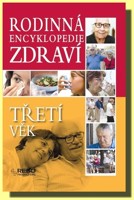 Třetí věk rodinná encyklopedie zdraví