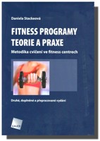 Fitness programy teorie a praxe - metodika cvičení ve fitness centrech. 