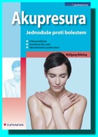 Akupresura - Jednoduše proti bolestem