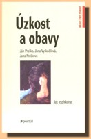 Úzkost a obavy    jak je překonat