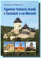 Tajemná historie hradů v Čechách a na Moravě