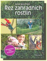 Řez zahradních rostlin zahradničení krok za krokem