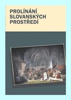 Prolínání slovanských prostředí