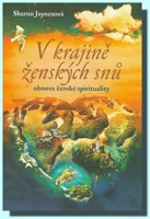 V krajině ženských snů obnova ženské spirituality