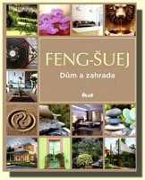 FENG-ŠUEJ    dům a zahrada