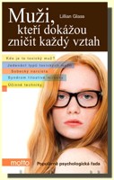 Muži, kteří dokážou zničit každý vztah