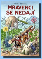 Mravenci se nedají