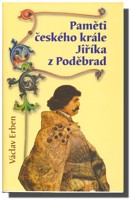 Paměti českého krále Jiříka z Poděbrad