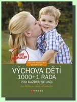 Výchova dětí 1000 + 1 rada pro každou situaci
