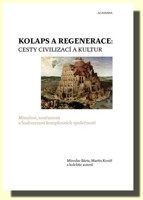 Kolaps a regenerace: cesty civilizací a kultur