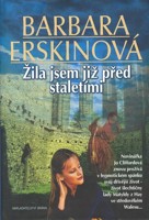 Žila jsem již před staletími